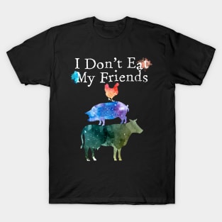 I don't eat my friends funny vegan vegetarian T-Shirt
